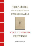 Treasures from the wreck of the Unbelievable : one hundred drawings /
