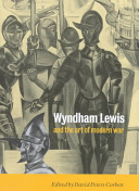 Wyndham Lewis and the art of modern war /