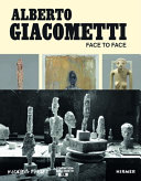 Alberto Giacometti : face to face /