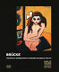 Brücke : the birth of Expressionism in Dresden and Berlin, 1905-1913 /