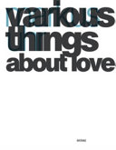 Markus Uhr : various things about love /