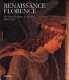 Renaissance Florence : the age of Lorenzo de' Medici, 1449-1492 /
