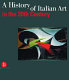 A history of Italian art in the 20th century /