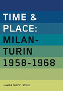 Time & place : Milano-Torino, 1958-1968.