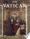 The Vatican : spirit and art of Christian Rome.