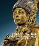 The springtime of the Renaissance : sculpture and the arts in Florence 1400-60 /