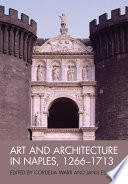 Art and architecture in Naples, 1266-1713 : new approaches /