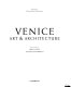 Venice : art & architecture /