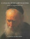 Collected opinions : essays on Netherlandish art in honour of Alfred Bader /