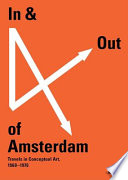 In & out of Amsterdam : travels in conceptual art, 1960-1976 /