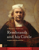 Rembrandt and his circle : insights and discoveries /
