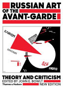 Russian art of the avant-garde : theory and criticism, 1902-1934 /