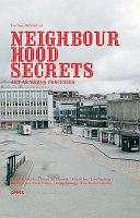 Neighbourhood secrets : art as urban processes /