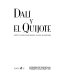Dalí y El Quijote : Institut Valencià d'Art Modern, 31 mayo-28 agosto 2005.
