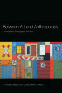 Between art and anthropology : contemporary ethnographic practice /