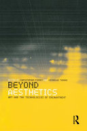 Beyond aesthetics : art and the technologies of enchantment /