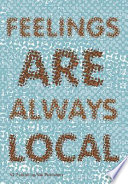 Feelings are always local /