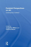 Feminist perspectives on art : contemporary outtakes /
