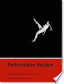 Performative realism : interdisciplinary studies in art and media /