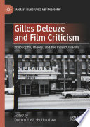 Gilles Deleuze and Film Criticism : Philosophy, Theory, and the Individual Film /