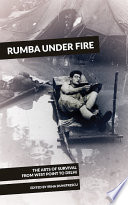 Rumba Under Fire: The Arts of Survival from West Point to Delhi.