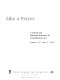 Like a prayer : a Jewish and Christian presence in contemporary art, January 31st-June 1st, 2001.