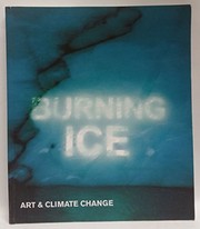 Burning ice : art & climate change /