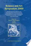 Science and Art Symposium 2000 : 3rd international conference on flow interaction of science and art with exhibition/lectures on interaction of science & art, 28.2-3.3 2000 at the ETH Zurich /