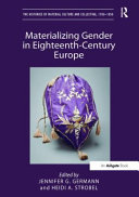 Materializing gender in eighteenth-century Europe /