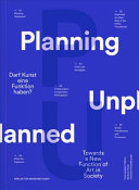Planning unplanned : towards a new positioning of art in the context of urban development /