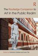 The Routledge companion to art in the public realm /
