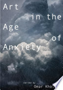 Art in the age of anxiety /