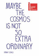 Driant Zeneli : maybe the cosmos is not so extraordinary /