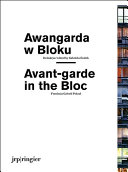 Awangarda w bloku = Avant-garde in the Bloc /