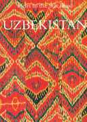 Uzbekistan : heirs to the silk road /