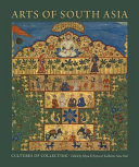 Arts of south Asia : cultures of collecting /