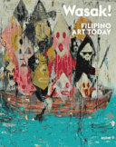 Wasak! : Filipino art today /