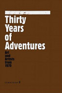 Thirty years of adventures : art and artists from 1979 /