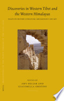 Discoveries in western Tibet and the western Himalayas : essays on history, literature, archeology and art : PIATS 2003: Tibetan studies: proceedings of the tenth seminar of the International Association for Tibetan Studies, Oxford, 2003 /