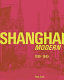Shanghai modern, 1919-1945 /