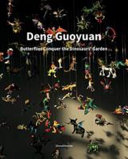 Deng Guoyuan : butterflies conquer the Dinosaurs' garden /