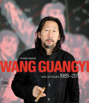 Wang Guangyi : works and thoughts 1985-2012 /