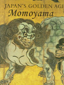 Japan's golden age : Momoyama /