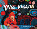 Yayoi Kusama - all about my love /