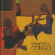 Images of Congo : Anne Eisner's art and ethnography, 1946-1958 /