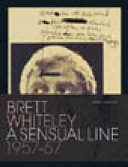 Brett Whiteley : a sensual line 1957-67 /