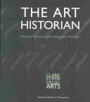 The art historian : national traditions and institutional practices /