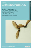 Conceptual odysseys : passages to cultural analysis /