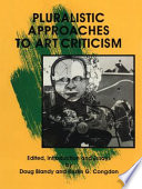 Pluralistic approaches to art criticism /