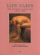 Life class : the academic male nude, 1820-1920 /